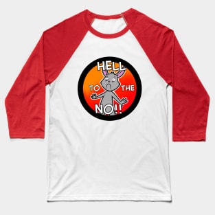 Butt Hurt Bunny - HELL to the NO!! Baseball T-Shirt